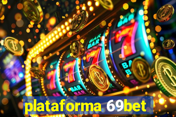 plataforma 69bet